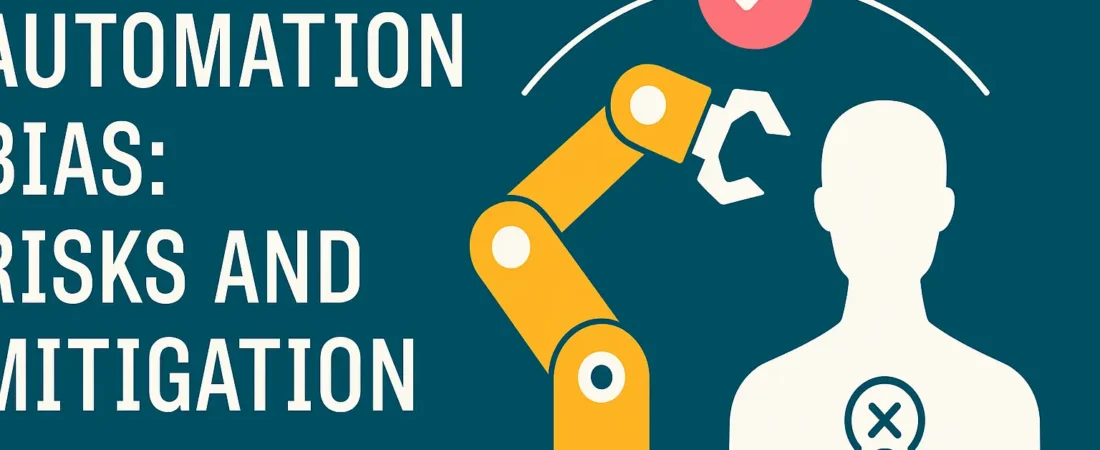 Automation Bias: Risks and Mitigation